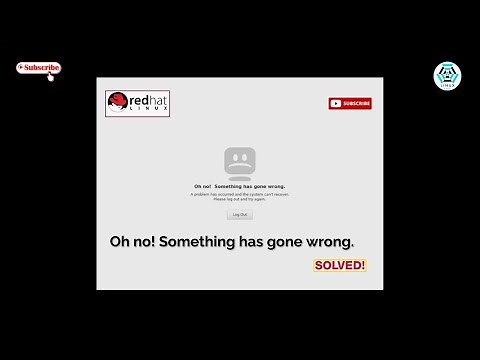 Oh No! Something Has Gone Wrong [SOLVED] - RHEL Server With GUI Not Coming Up