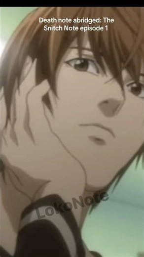 Death Note abridged (the snitch note) #deathnote #anime #abridged #parody #lightyagami