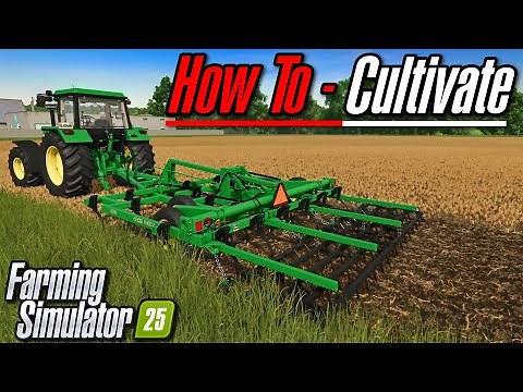 FS25 Tutorial - Cultivating, Disc Harrows, and Power Harrows | Farming Simulator 25
