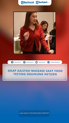 56K views · 261 reactions | SIKAP Aaliyah Massaid Saat Food Testing Jadi Sorotan, Dinilai Heboh Sendiri #aaliyahmassaid #thariqhalilintar | Tribun Sumsel | Facebook