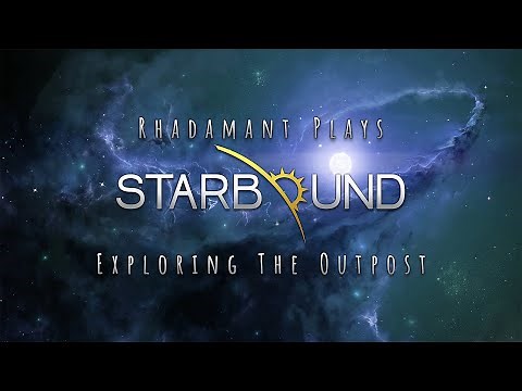 Starbound Tutorial Series - Exploring The Outpost - Episode 2