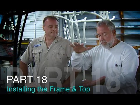 Taco Marine Project Boat Part 18 – Installing the Frame and Top