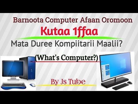 Barnoota Computer Afaan Oromoon Kutaa 1ffaa (What's Computer Afaan Oromoon)