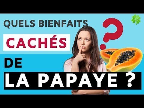 PAPAYE: EST-CE VRAIMENT BON POUR LA SANTE ? (Santé naturelle)