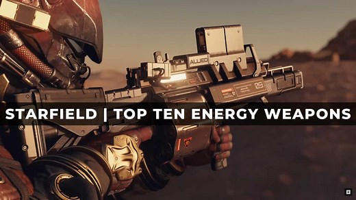 Starfield | Top Ten Energy Weapons