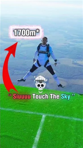 “Every SIUUU on Earth… then one in the sky!”