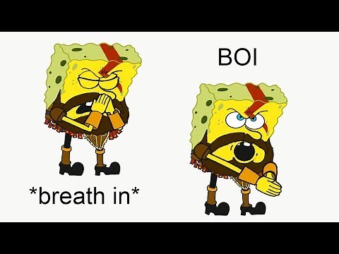 Breath in, boi meme spongebob god of war
