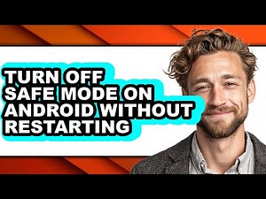 How to Turn Off Safe Mode on Android Without Restarting (full Guide)