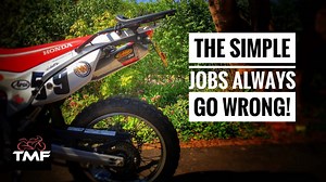 How to cock up even the simplest of jobs - Honda CRF 250L