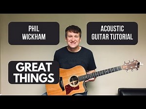 GREAT THINGS || PHIL WICKHAM || ACOUSTIC GUITAR WORSHIP TUTORIAL