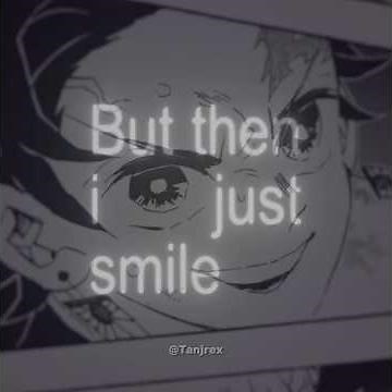 When I see you cry, yeah makes me smile... #demonslayer #kimetsunoyaiba #tanjiro #anime #lyrics