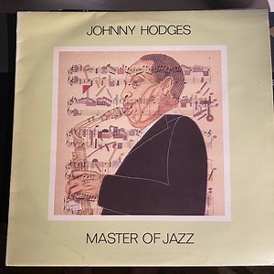 Johnny Hodges - Master Of Jazz