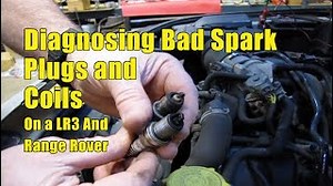 Diagnosing Bad Spark Plugs and Coils on LR3 And Range Rover