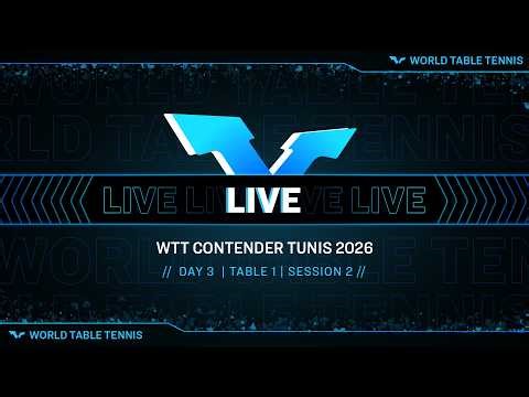 LIVE! | T1 | Day 3 | WTT Contender Tunis 2026 | Session 2