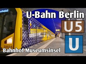 U-Bahn Berlin - Linie U5 - Bahnhof Museumsinsel | BVG 2021