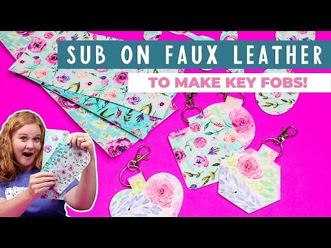 How to Do Sublimation on Faux Leather (And Make Key Fobs!)