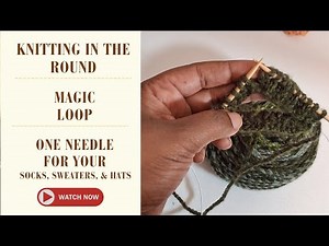 Knitting In The Round - Magic Loop Knitting For Beginners - Easy To Learn Tutorial