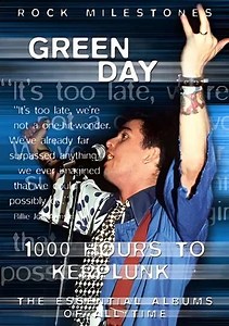 Rock Milestones: Green Day: 1000 Hours to Kerplunk (2007) - Movie