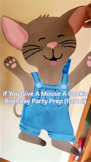 If You Give A Mouse A Cookie Birthday Party Prep Part 2 🍪