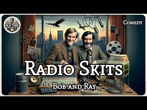 Radio Skits | Bob and Ray | Comedy | BBC Radio Drama | Old Time Radio