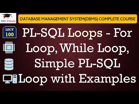 L100: PL-SQL Loops - For Loop, While Loop, Simple PL-SQL Loop with Examples | DBMS Lectures