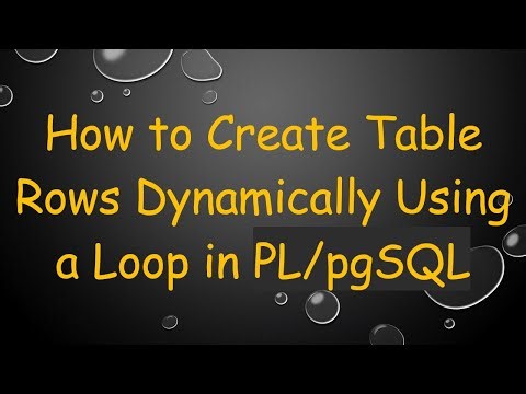 How to Create Table Rows Dynamically Using a Loop in PL/pgSQL