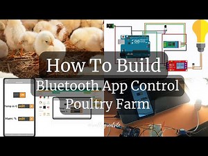 How to Build A Bluetooth App Based Poultry Farm | Smart Poultry Farm Automation | Smart Farming