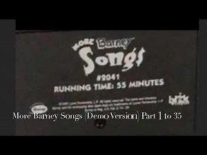 More Barney Songs (Demo Version) Part 1 to 35 (Is Coming Soon!!!)