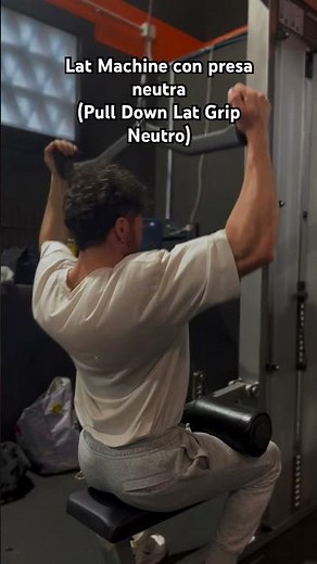Lat Machine con presa neutra (Pull Down Lat Grip Neutro)