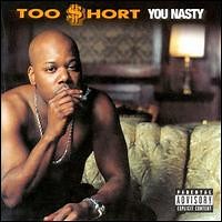 Too Short - You Nasty