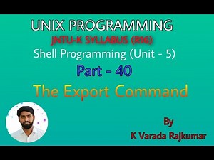 UNIX Programming (Part - 40) Shell Programming (The Export Command)