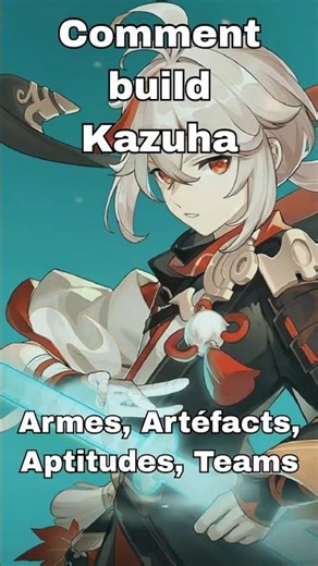 COMMENT BUILD Kazuha en 30 SECONDES Guide FR #genshinimpact #genshin #kazuha #inazuma #shorts
