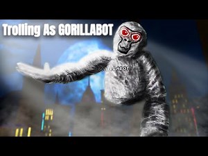 TROLLING as GORILLABOT ┃ Gorilla Tag