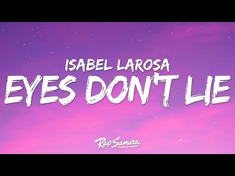 Isabel LaRosa - eyes don't lie (Lyrics) [1 Hour Version]