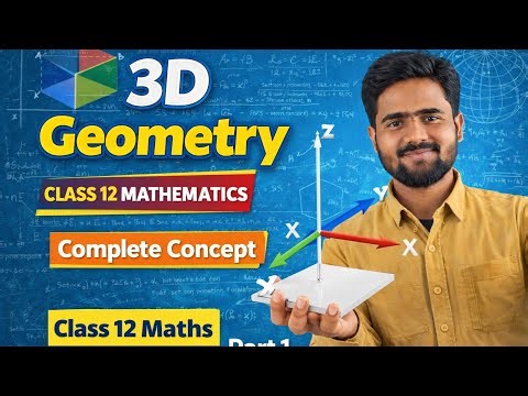 3D Geometry | Class 12 Mathematics | Complete Concept | Part 3