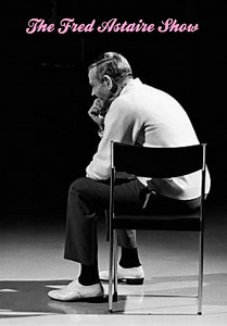 Stream The Fred Astaire Show (1968): Find it on Netflix, Prime Video, Hulu & more