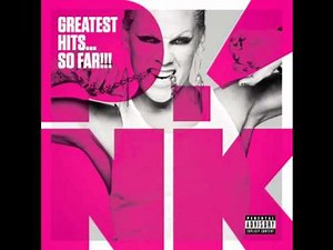 P!nk - There You Go