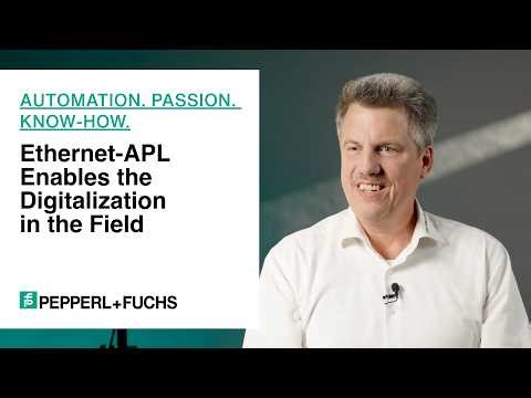 Ethernet-APL Enables the Digitalization in the Field—Automation. Passion. Know-how.