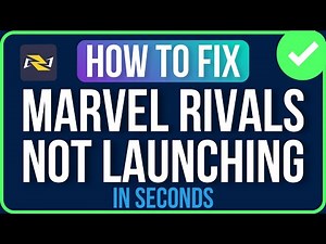 MARVEL RIVALS NOT LAUNCHING 2026 [FIXED] | Marvel Rivals Not Opening Problem