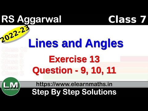 Lines and Angles | Class 7 Chapter 13 Exercise 13 Question 9 - 11 | RS Aggarwal | Learn Maths