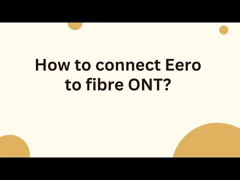 How to connect Eero to fibre ONT?