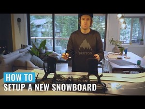 How To Setup A New Snowboard