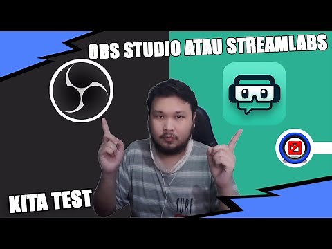OBS Studio atau StreamLabs OBS Mana Yang Cocok