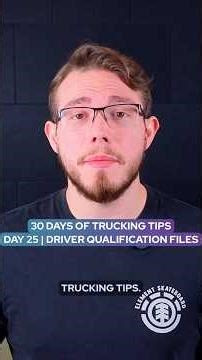 Driver Qualification Files Explained