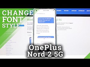 How to Change Font Style on OnePlus Nord 2 – Adjust Text Style