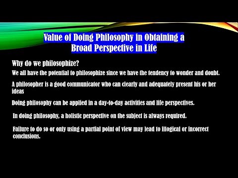 Philosophy Module 1.2-1.3_The Value of Doing Philosophy in Obtaining a Broad Perspective in Life