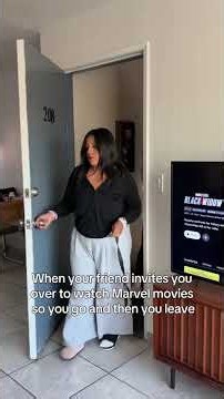 When your friend invites you over to watch Marvel movies, so you go and watch Marvel movies