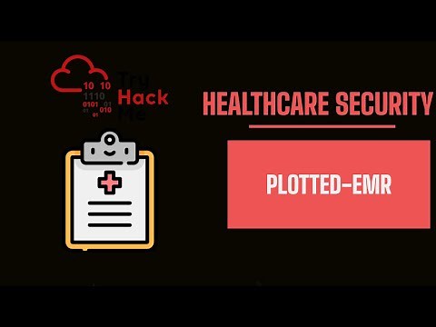 Penetration Testing for Healthcare OpenEMR system [HIPAA] | TryHackMe Plotted-EMR