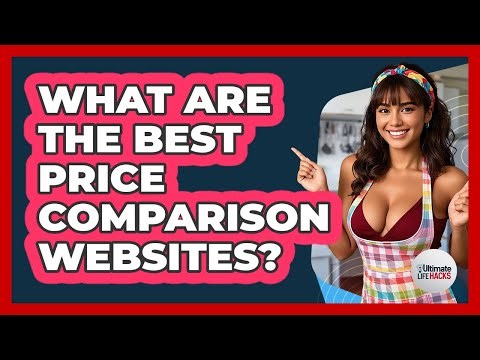 What Are The Best Price Comparison Websites?