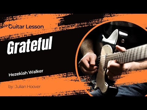 Guitar Lesson: "Grateful" by Hezekiah Walker + Chord Chart